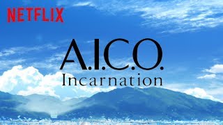 【Netflixアニメスレート2017】ボンズ×村田和也が贈るSFアニメ『A.I.C.O. -Incarnation-』特別映像