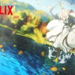 感動 – 奇跡を叶えてくれたあなたに | ヴァイオレット・エヴァーガーデン | Netflix Japan